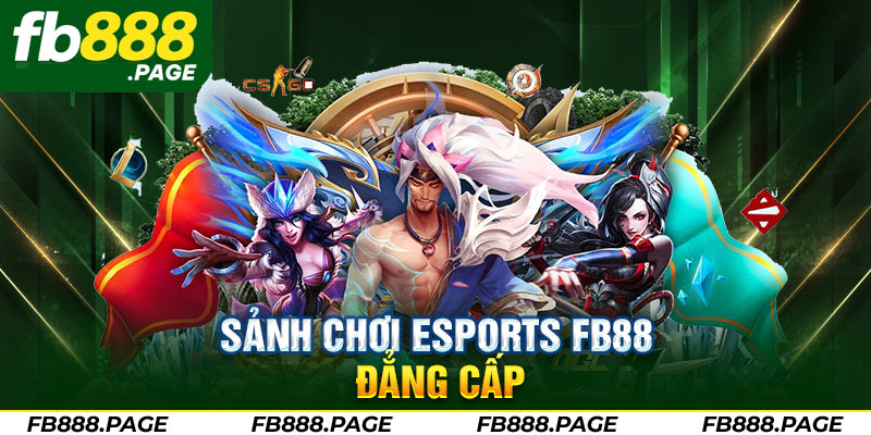 sanh choi esports fb88 dang cap